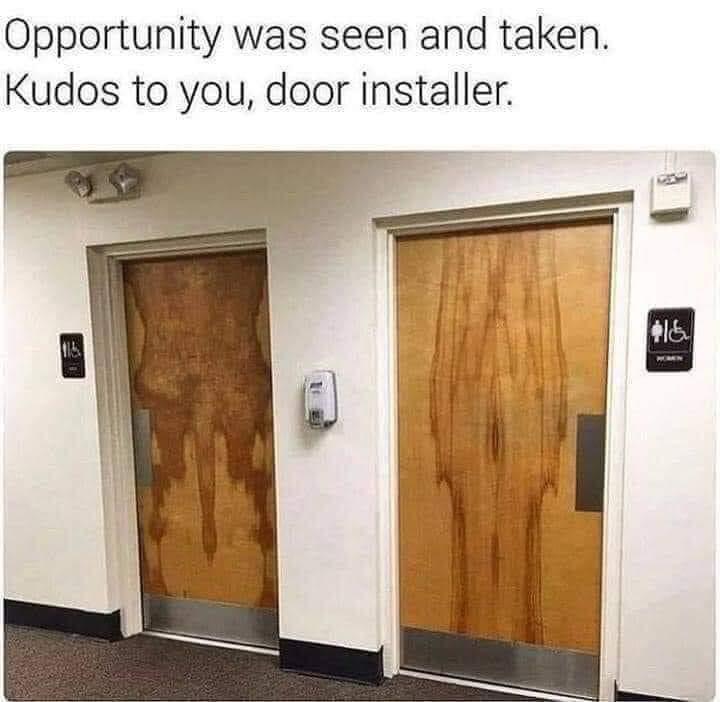 funny door meme - Opportunity was seen and taken. Kudos to you, door installer. 119