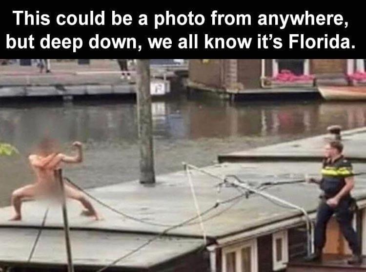 defund police memes - This could be a photo from anywhere, but deep down, we all know it's Florida.