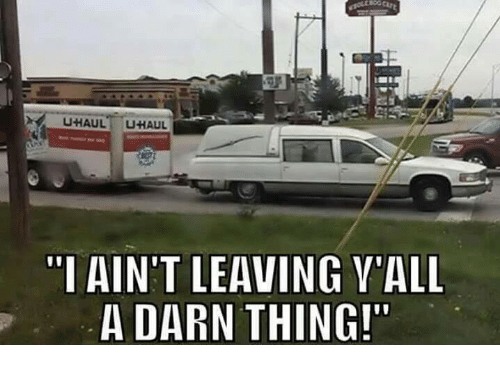 monday morning randomness -  limousine - UHaul UHaul Olerog Cafe "I Ain'T Leaving Y'All A Darn Thing!"