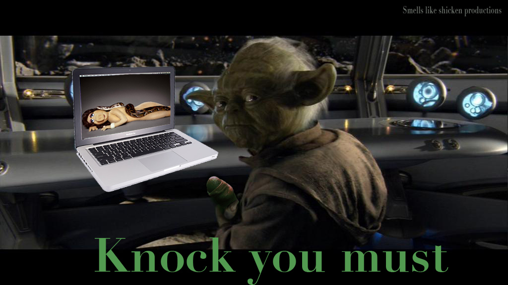 Always knock before entering a Jedi's room.