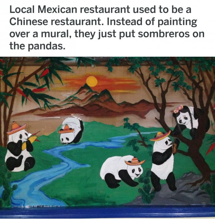 mexican restaurant pandas - Local Mexican restaurant used to be a Chinese restaurant. Instead of painting over a mural, they just put sombreros on the pandas.