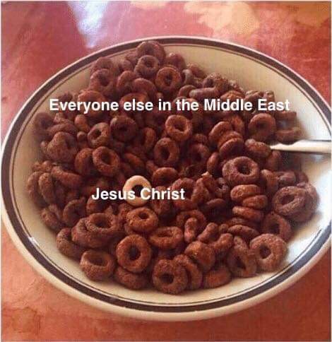 everyone else in the middle east jesus christ - Everyone else in the Middle East Jesus Christ