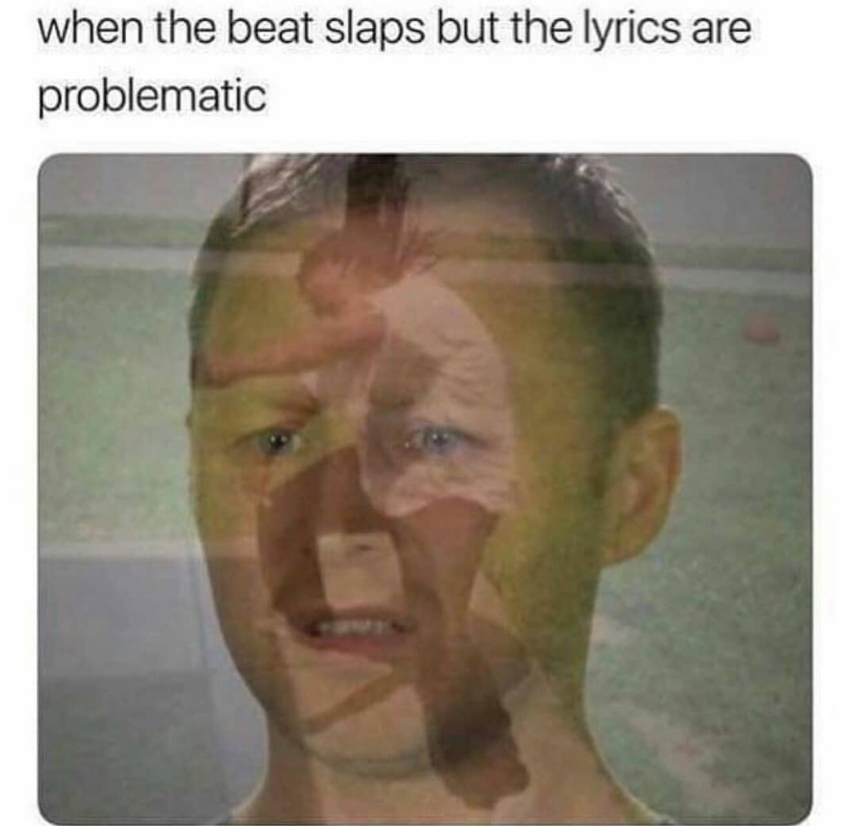 beat slaps but the lyrics - when the beat slaps but the lyrics are problematic