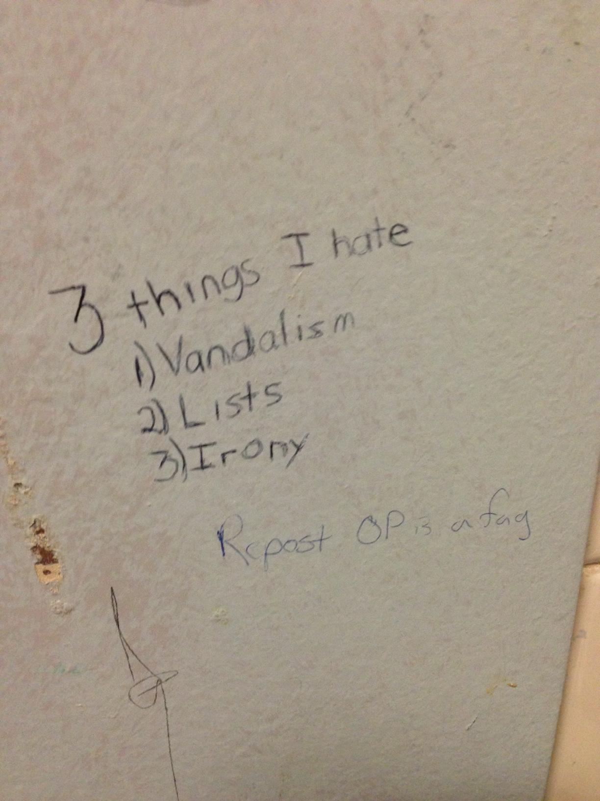 handwriting - 23 things I hate 1 Vandalism 2 Lists 3 Irony Repost Op is atag