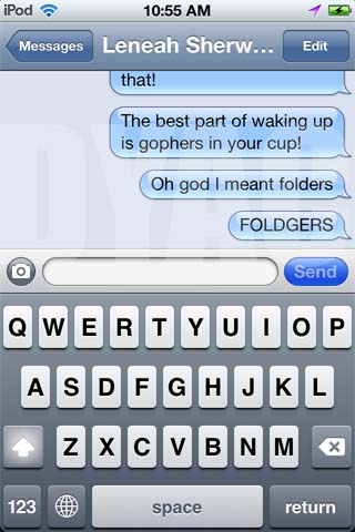 example of smishing - iPod Messages Leneah Sherw... Edit that! The best part of waking up is gophers in your cup! Oh god I meant folders Foldgers Send Qwertyu Dop zXCVBNM 123 space return