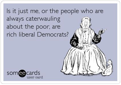 As usual, someone else should do the work or pay for whatever it is they are complaining about. The money in your own pocket is closer than the money in someone else's pocket liberal dirtbags!