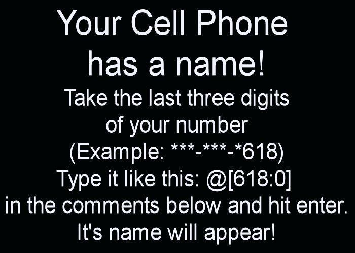 Your cell phone has a name, what is it?