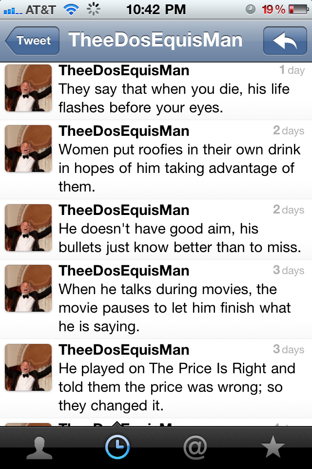 Tweets from the most Interesting Man in the World