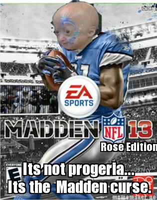Never doubt the Madden curse.