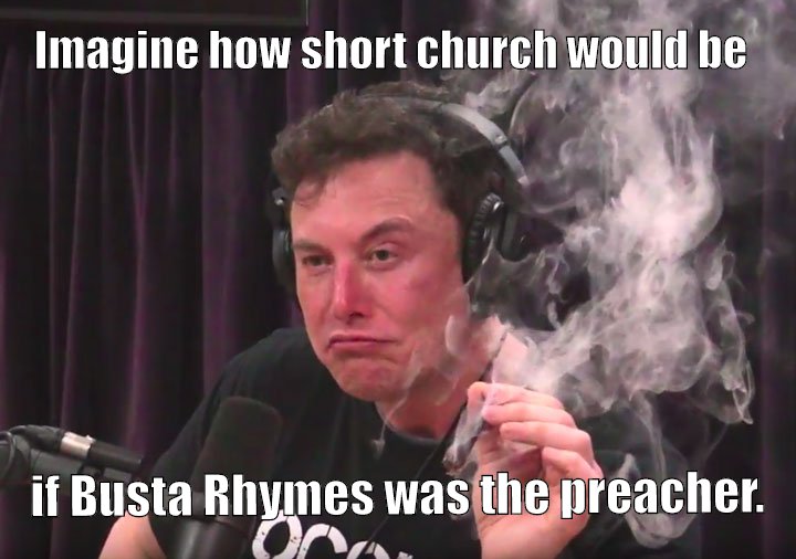 if Busta Rhymes was the preacher