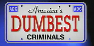 Dumbest Criminals Ever