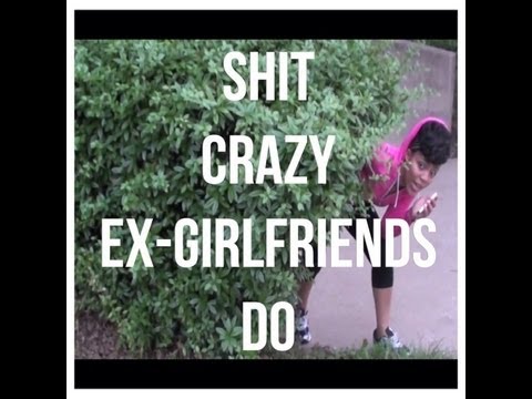 Wanna break up with your crazy girl friend ?