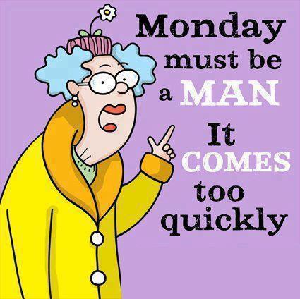 MONDAY  !!!!!!!!!