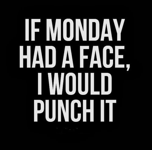 MONDAY  !!!!!!!!!