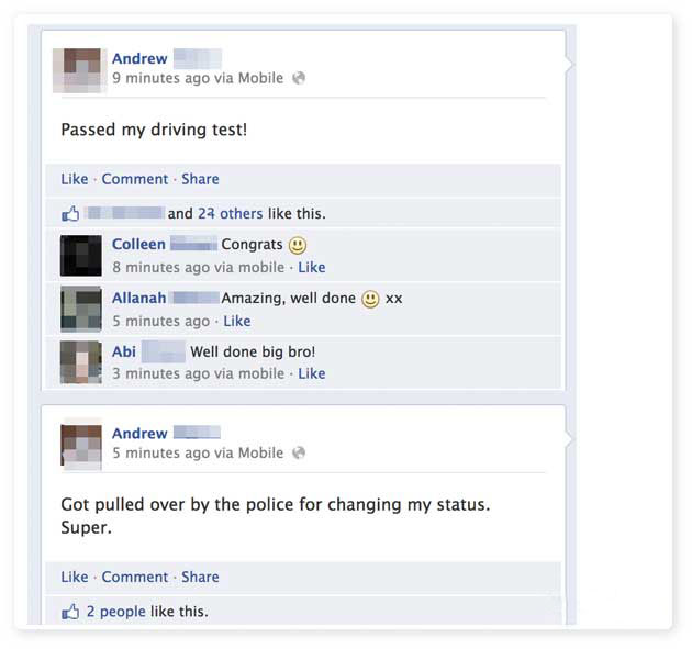 facebook post passed driving test - Andrew 9 minutes ago via Mobile Passed my driving test! Comment and 24 others this. Colleen Congrats 8 minutes ago via mobile. Allanah A mazing, well done 5 minutes ago Well done big bro! 3 minutes ago via mobile Xx And