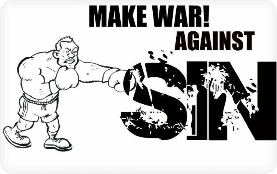 Make War Against Sin