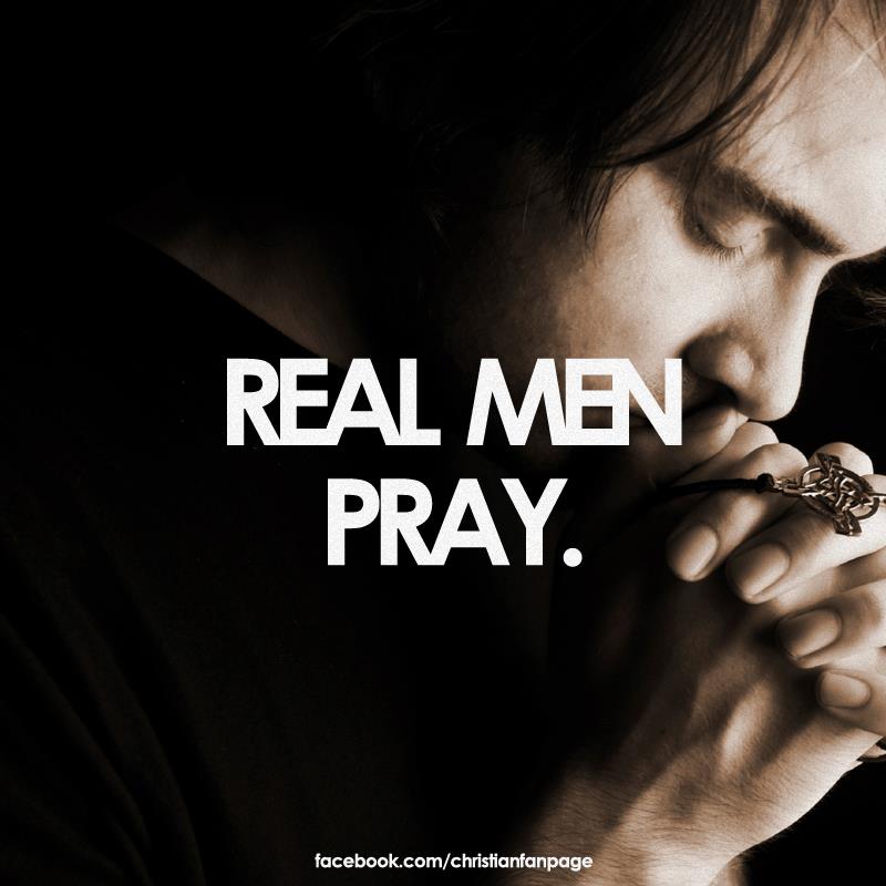 Real Men Pray.