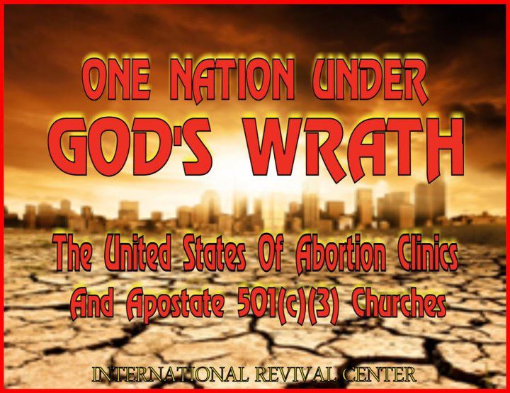 A Nation Under God's Wrath for all its Deep Sins, Christians backsliding and Compromising, Abortion, Homo sex is abomination, Wars Etc...