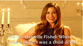 lady - V Holm Danielle Fishel. When I was a child. I was a child actor.
