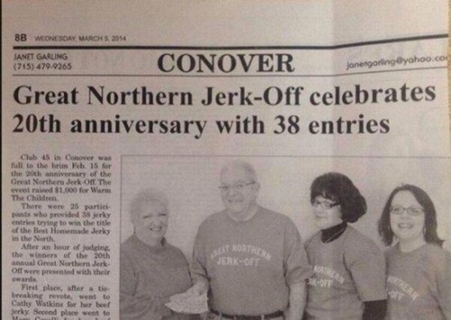 random pic Humour - 8B Weonesday, Sanet Garling 715 4799265 jonegorling.co Conover Great Northern JerkOff celebrates 20th anniversary with 38 entries Club 45 in Conver was full to the brim Feb 15 for the 20th anniversary of the Creat Northern Jerk Of The 