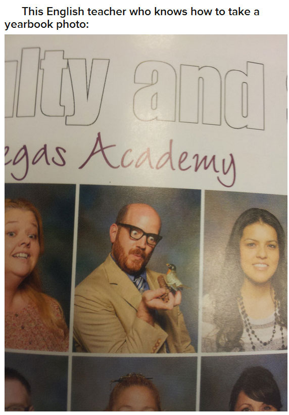 hilarious teachers getting straight a's in humor - This English teacher who knows how to take a yearbook photo egas Academy