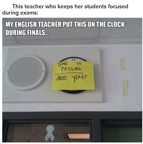 electronics - This teacher who keeps her students focused during exams My English Teacher Put This On The Clock During Finals... Time is Passing Are You?