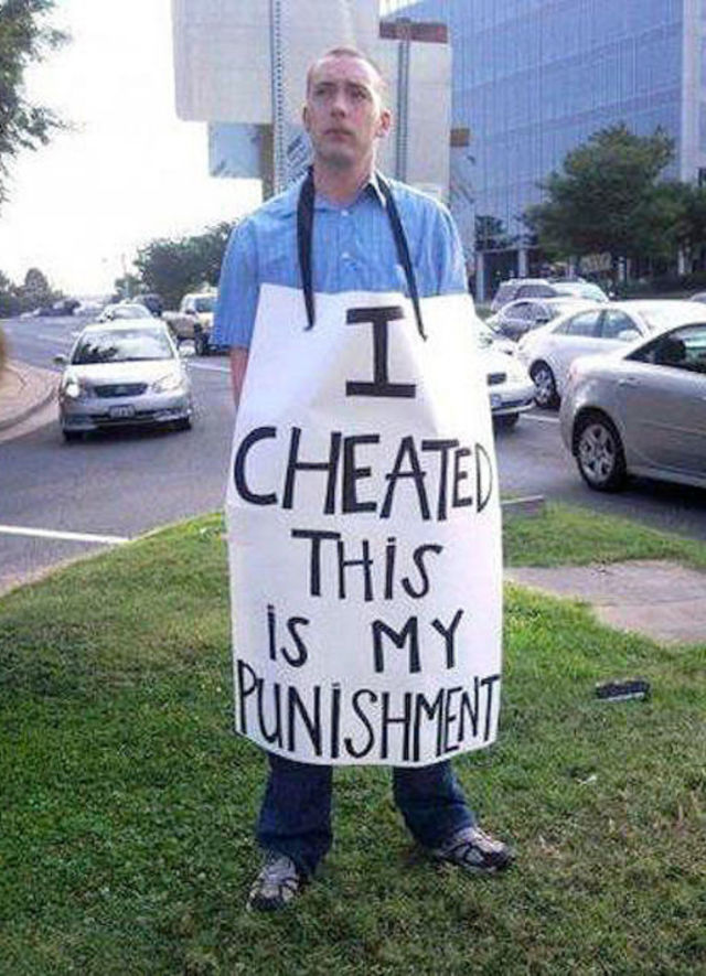 cheated on my girlfriend sign - Cheated This Is My Punishment