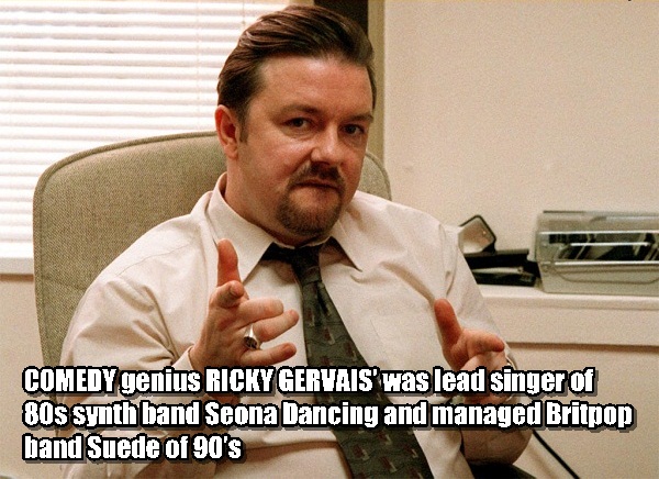 ricky gervais the office - Comedy genius Ricky Gervais'was lead singer of 80s synth band Seona Dancing and managed Britpop band Suede of 90's