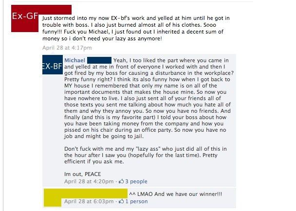 revenge facebook post - ExGf Just stormed into my now Exbf's work and yelled at him until he got in trouble with boss. I also just burned almost all of his clothes. Sooo funny!!! Fuck you Michael, I just found out l inherited a decent sum of money so i do
