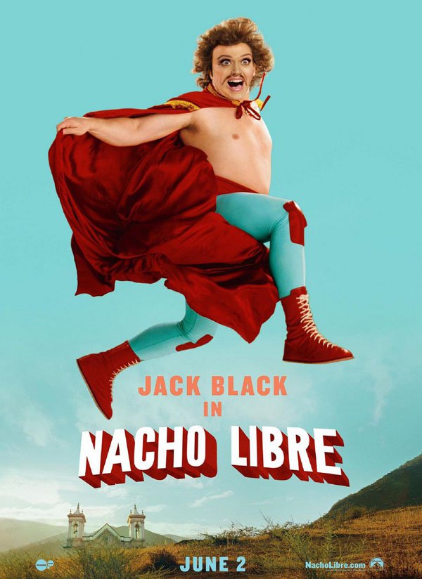 photoshop nacho libre poster - Jack Black Nacho Libre June 2 Nacholibre.com