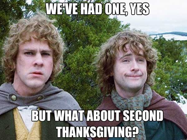 meme stream - thanksgiving meme - We Ve Had One Yes But What About Second Thanksgiving?