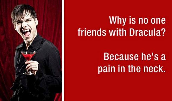 dad jokes - Why is no one friends with Dracula? Because he's a pain in the neck.