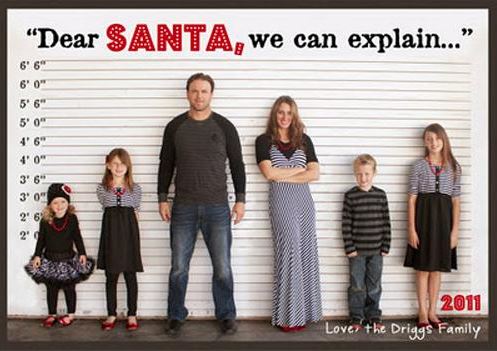 fun family christmas photo ideas - Dear Santa, we can explain..." isiisissa 30 2' 63 2' 2011 Love the Driggs Family