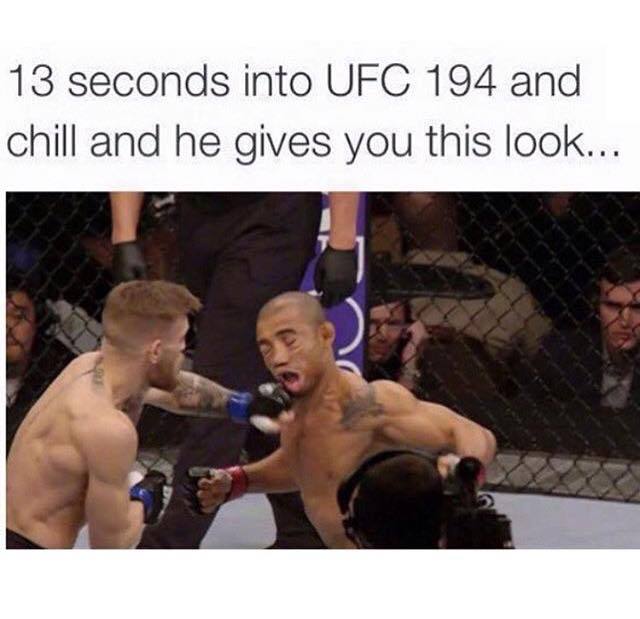 tumblr - mcgregor ko - 13 seconds into Ufc 194 and chill and he gives you this look...