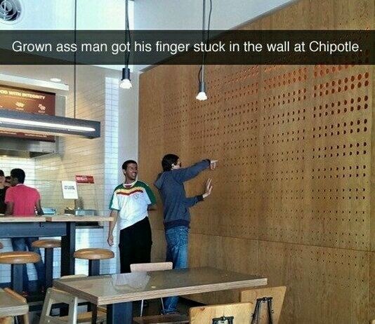 chipotle finger stuck - Grown ass man got his finger stuck in the wall at Chipotle.