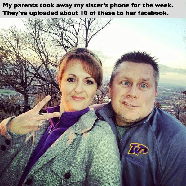 embarrassing parents - My parents took away my sister's phone for the week. They've uploaded about 10 of these to her facebook. is