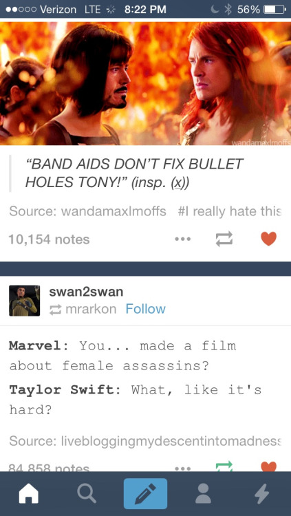 tumblr - screenshot - ..000 Verizon Lte C 56% wanden Band Aids Don'T Fix Bullet Holes Tony!" insp. x Source wandamaxlmoffs really hate this 10,154 notes swan2 swan mrarkon Marvel You... made a film about female assassins? Taylor Swift What, it's hard? Sou