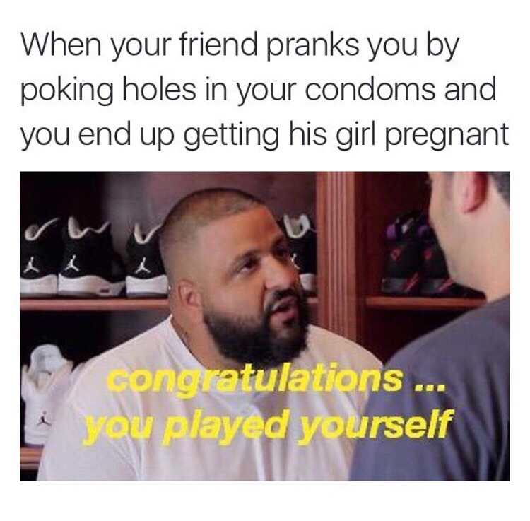 grey's anatomy memes funny - When your friend pranks you by poking holes in your condoms and you end up getting his girl pregnant congratulations ... you played yourself