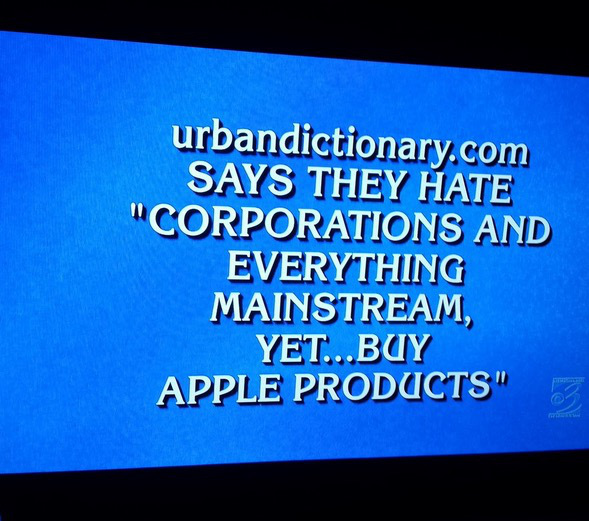 sky - urbandictionary.com Says They Hate "Corporations And Everything Mainstream Yet...Buy Apple Products"