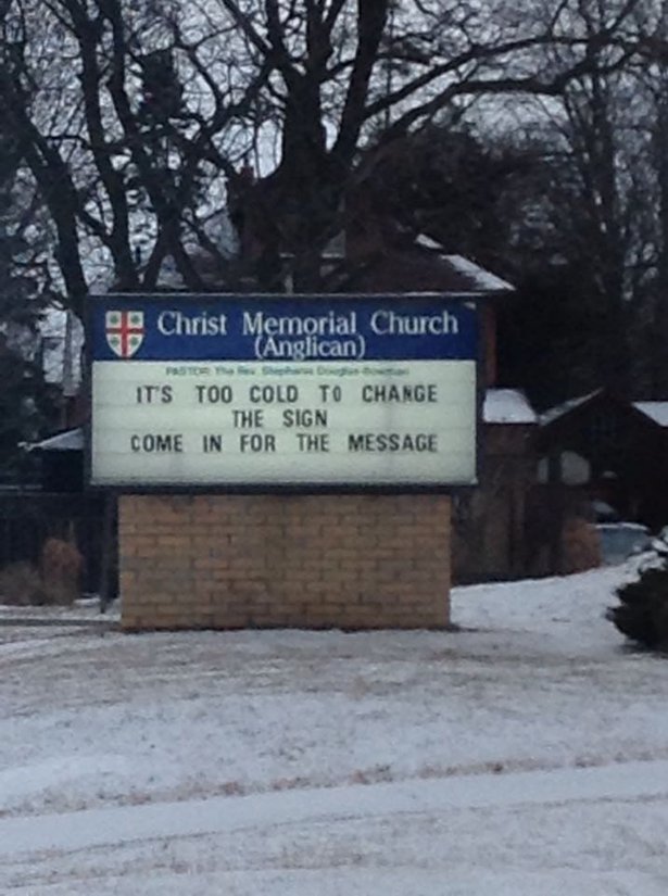 funny snow - es Christ Memorial Church Anglican Pastor It'S Too Cold To Change The Sign Come In For The Message