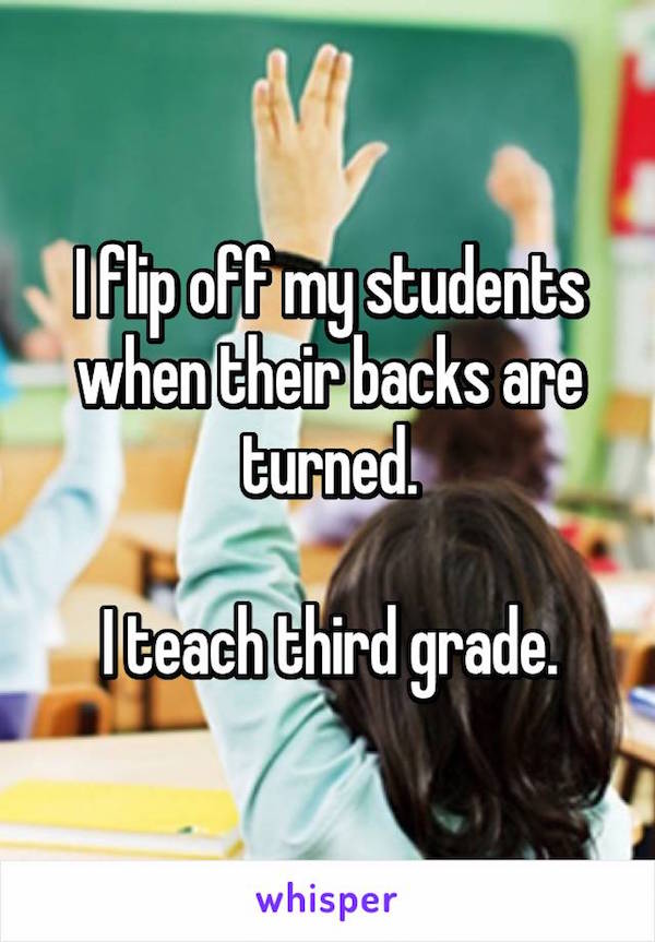 Teacher Confessions You Won't See Coming!