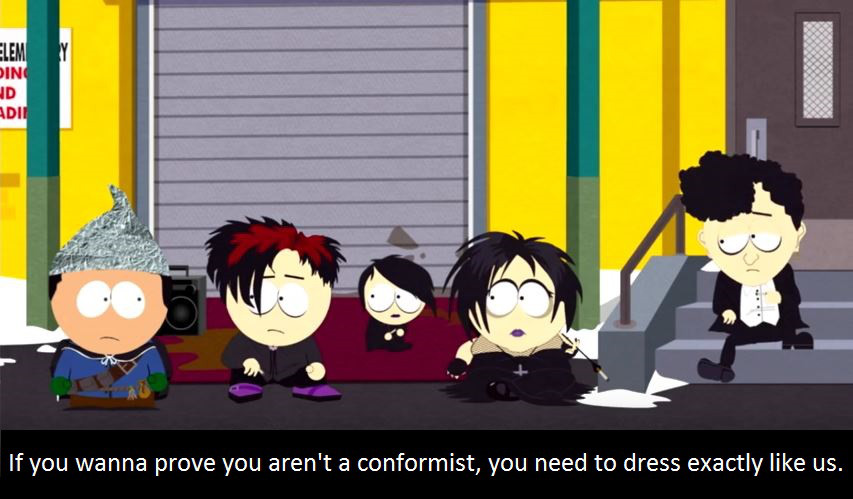 Funny South Park meme about how you can prove you are a non conformist by dressing like them.