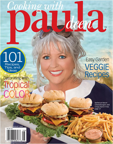 paula deen magazine cover - Cooking with paula hopdisasters.blogspot.com Recipes Tips, and ideas Easy Garden Veggie Recipes Decorating with Tropical Colori Barbecue Bacon Cheeseburgers and Crispy Ranch Fries pe 27 Tuo