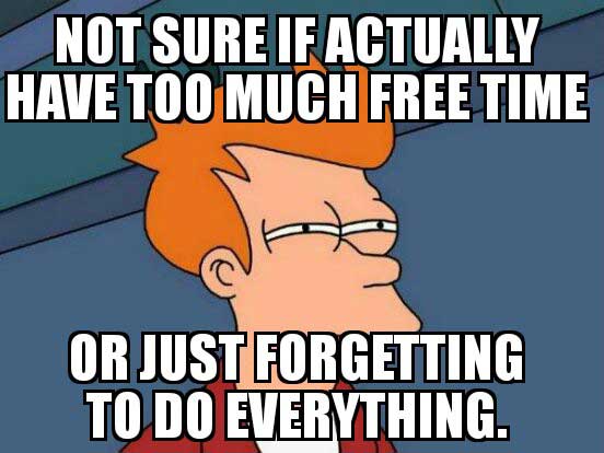 monday memes - pregnancy memes - Not Sure If Actually Have Too Much Free Time Ba Or Just Forgetting Todo Everything.