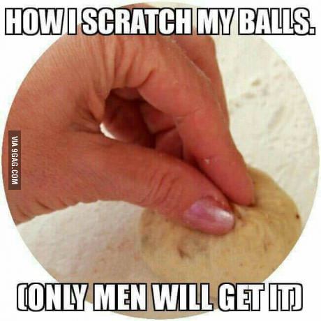 allowed to keep terms - Howi Scratch My Balls. Via 9GAG.Com Conly Men Will Get It