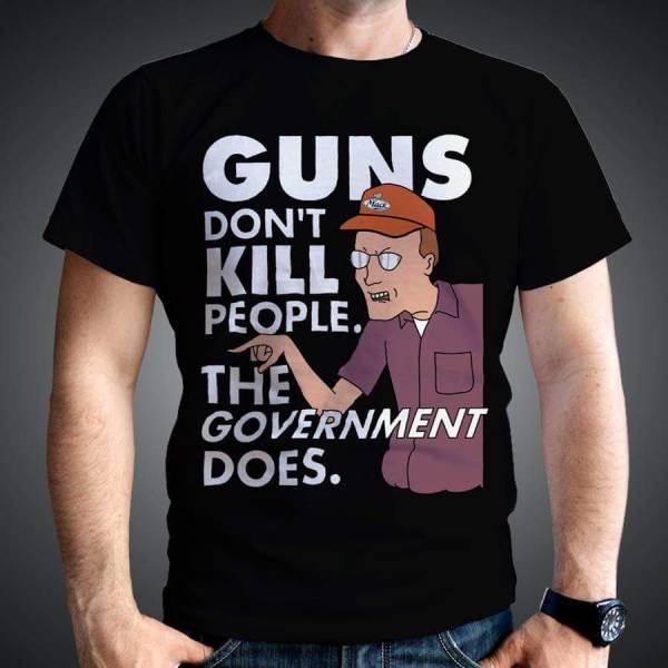 t shirt - Guns Don'T Kill 20 People. The Government Does.