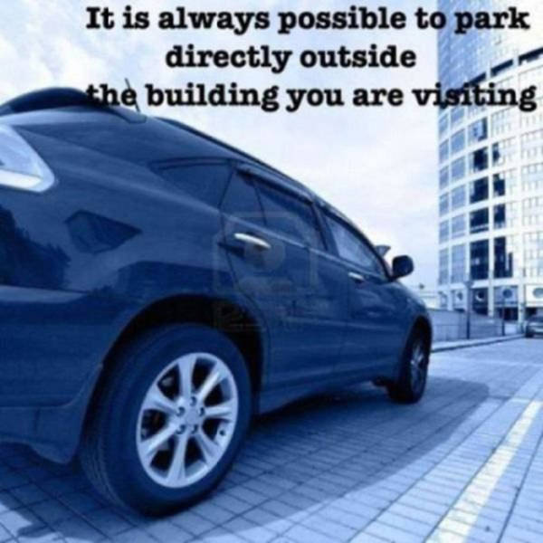 parking near a building - It is always possible to park directly outside the building you are visiting