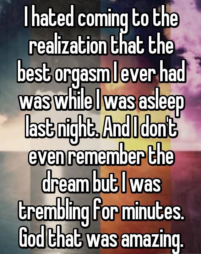 21 Girls Confess How They Had Their Best Orgasm Ever