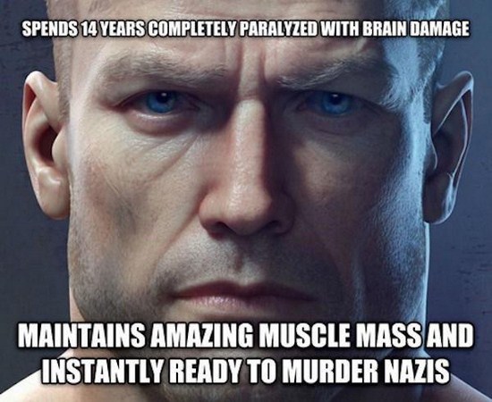 bj blazkowicz - Spends 14 Years Completely Paralyzed With Brain Damage Maintains Amazing Muscle Mass And Instantly Ready To Murder Nazis
