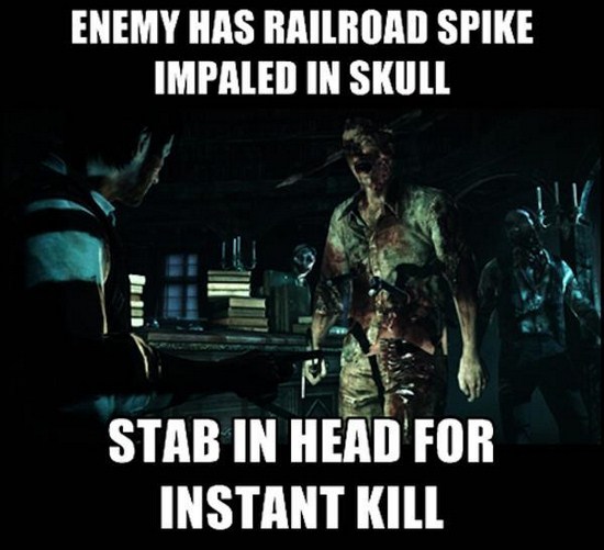 video game logic meme - Enemy Has Railroad Spike Impaled In Skull Stab In Head For Instant Kill